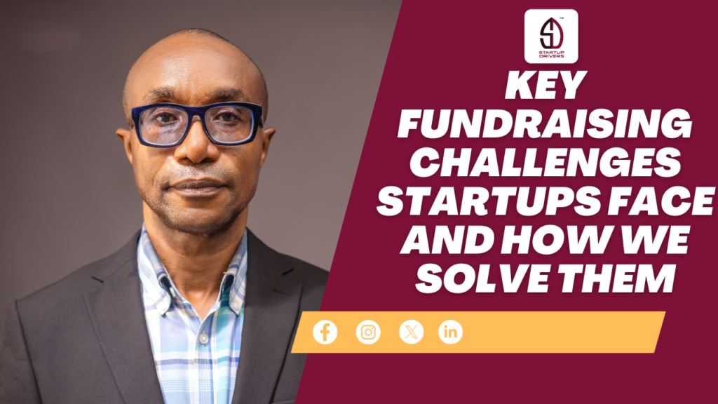 Key Fundraising Challenges Startups Face and How We Solve Them