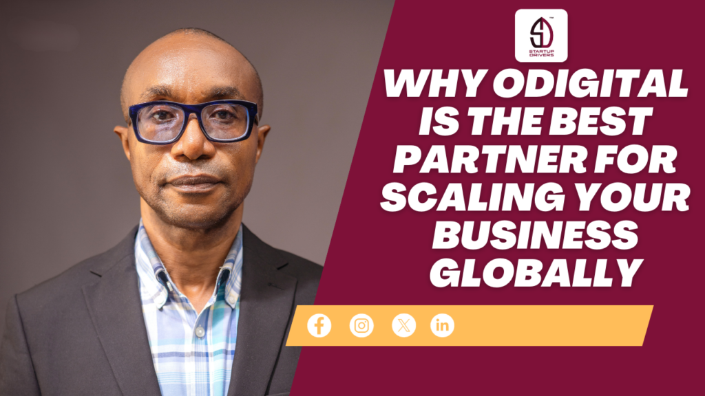 Why ODIGITAL Is the Ideal Partner for Scaling Your Business Globally
