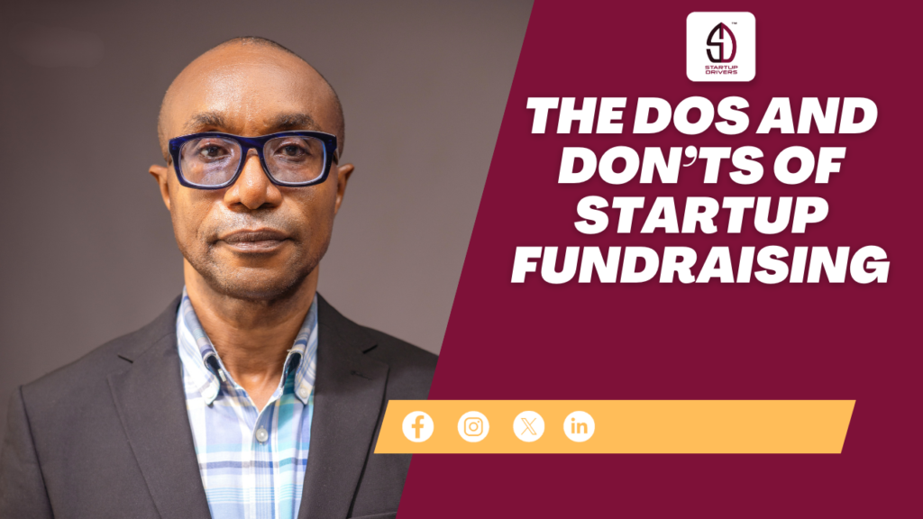 The Dos and Don’ts of Startup Fundraising
