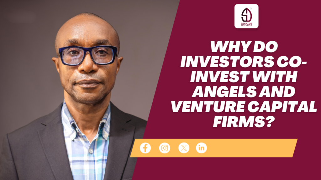 Why Do Investors Co-Invest With Angels and Venture Capital Firms?