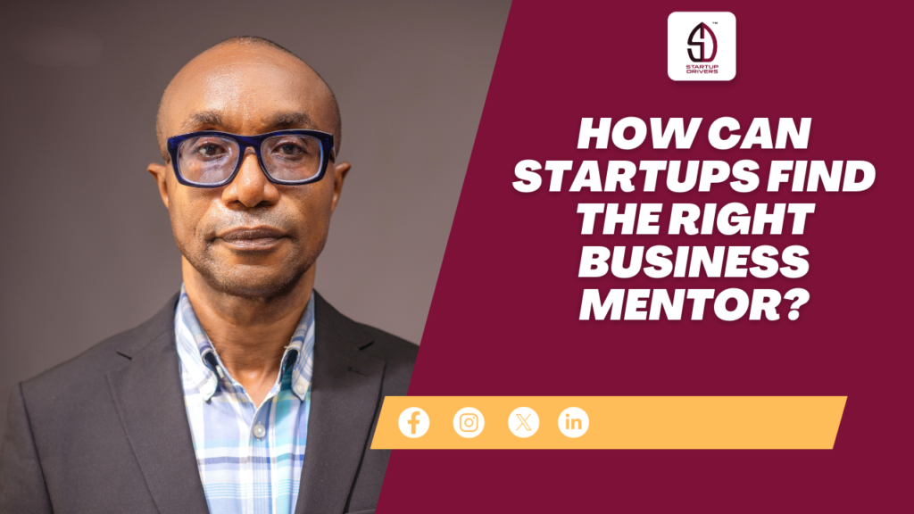 How Can Startups Find the Right Business Mentor?